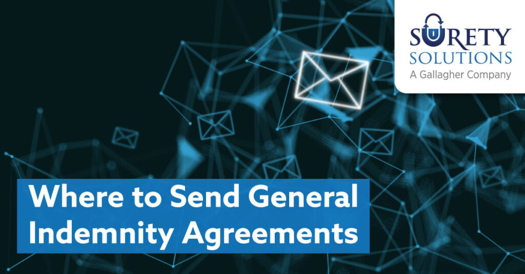 Where to Send General Indemnity Agreements