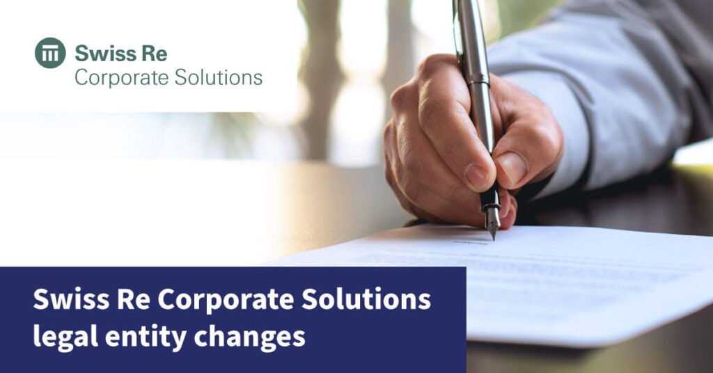 Swiss Re Corporate Solutions Legal Entity Changes